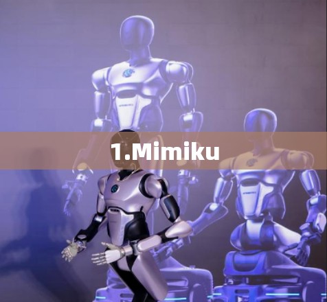 1.Mimiku