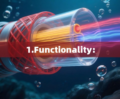 1.Functionality: