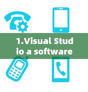 1.Visual Studio a software development tool)