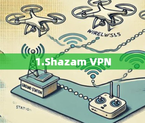 1.Shazam VPN 1.Shazam VPN