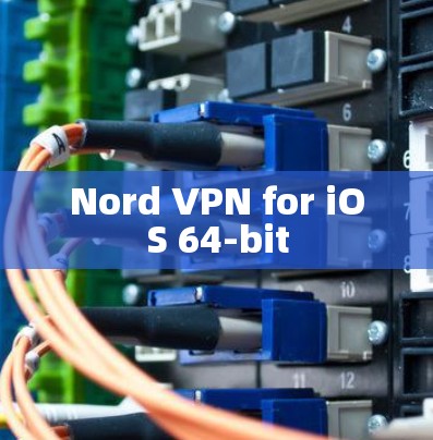 Nord VPN for iOS 64-bit