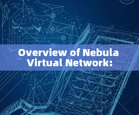 Overview of Nebula Virtual Network: